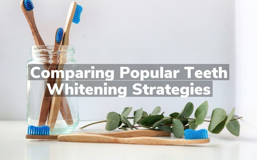 Comparing Popular Teeth Whitening Strategies